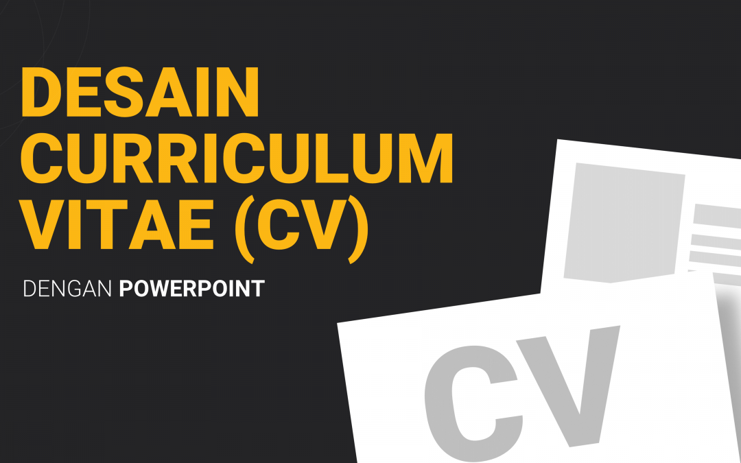 Membuat CV (Curriculum Vitae) Profesional dengan Power Point